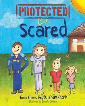 Protected But Scared, Paperback/Tania Glenn