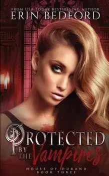 Protected by the Vampires, Paperback/Erin Bedford