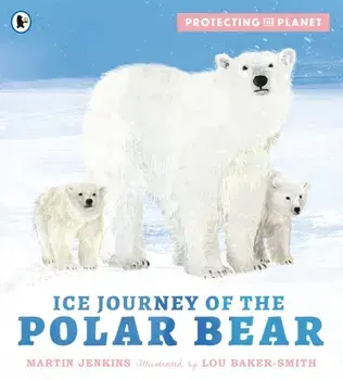 Protecting the Planet: Ice Journey of the Polar Bear, Paperback/Martin Jenkins