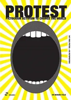 Protest. Pictogram Activism, Paperback/Un Mundo Feliz