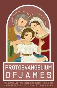 Protoevangelium of James, Paperback/Robert Nixon