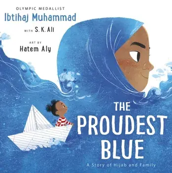 Proudest Blue, Paperback/S. K. Ali