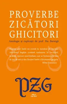 Proverbe. Zicatori. Ghicitori/Ilie Baranga