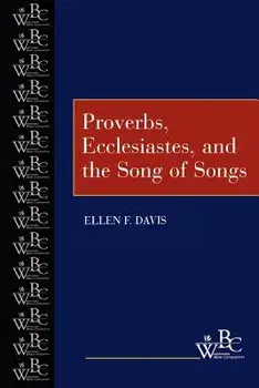 Proverbs, Ecclesiastes Song of Songs, Paperback/Ellen F. Davis