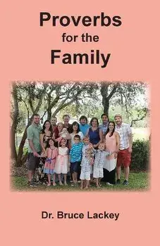 Proverbs for the Family, Paperback/Bruce Lackey