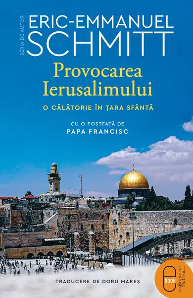 Provocarea Ierusalimului. O călătorie în Țara Sfântă (pdf)
