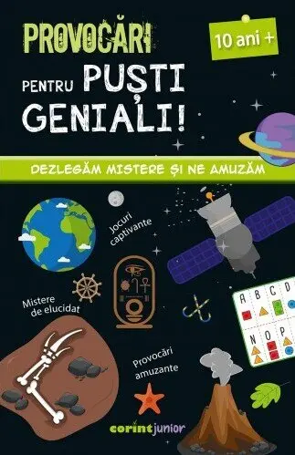 Provocări pentru puști geniali (10 ani)
