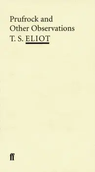 Prufrock and Other Observations, Paperback/T. S. Eliot