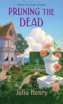 Pruning the Dead/Julia Henry
