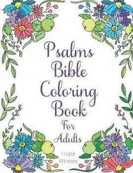 Psalms Bible Coloring Book For Adults: Scripture Verses To Encourage & Inspire As You Color, Paperback/Hope Winters