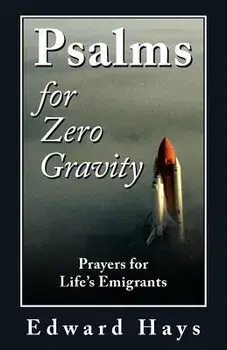 Psalms for Zero Gravity, Paperback/Edward Hays