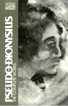 Pseudo Dionysius: The Complete Works - Colm Luibheid