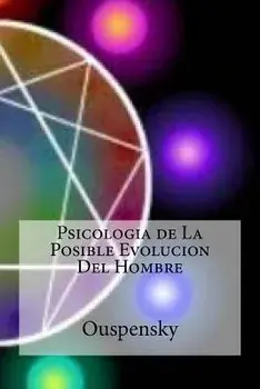 Psicologia de la Posible Evolucion del Hombre/Ouspensky