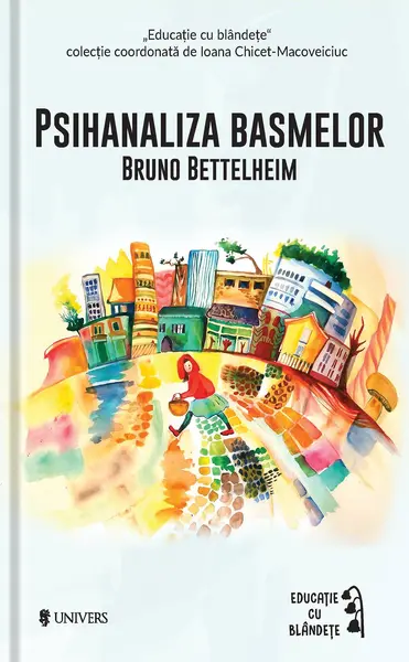 Psihanaliza basmelor | Bruno Bettelheim