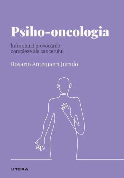 Psiho-oncologia. Volumul 47. Descopera Psihologia