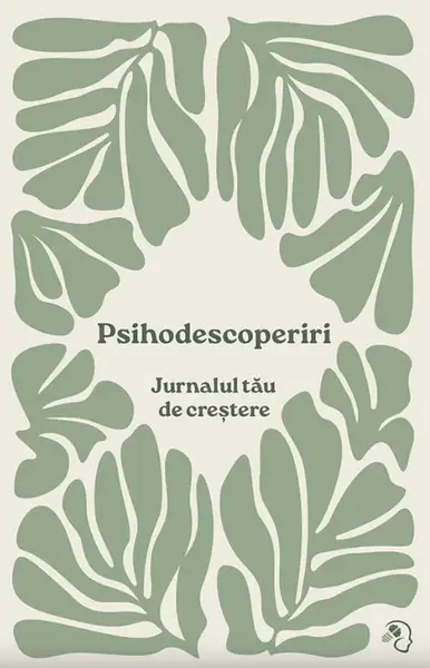 Psihodescoperiri. Jurnalul tău de creștere