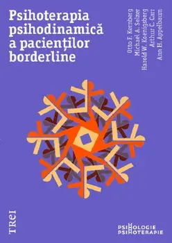 Psihoterapia psihodinamica a pacientilor borderline/Otto Kernberg, Michael A. Selzer, Harold W. Koenigsberg, Arthur C. Carr, Ann H. Appelbaum