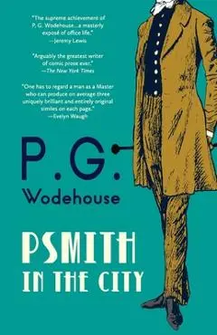 Psmith in the City (Warbler Classics Annotated Edition) - P. G. Wodehouse