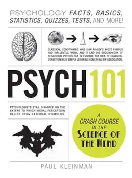 Psych 101: Psychology Facts, Basics, Statistics, Tests, and More!, Hardcover/Paul Kleinman