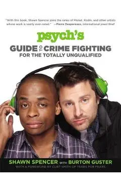Psych's Guide to Crime Fighting for the Totally Unqualified - Shawn Spencer