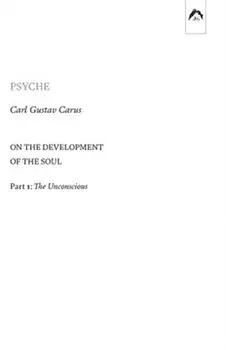 Psyche: On the Development of the Soul - Part 1: The Unconscious, Paperback/James Hillman