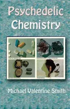 Psychedelic Chemistry, Paperback/Michael Valentine Smith