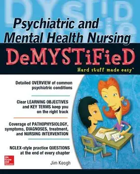 Psychiatric and Mental Health Nursing Demystified, Paperback/Jim Keogh