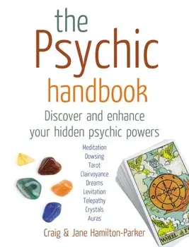 Psychic Handbook. Discover and Enhance Your Hidden Psychic Powers, Paperback/Craig Hamilton-Parker