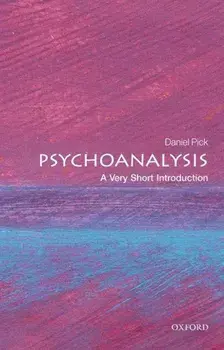 Psychoanalysis: A Very Short Introduction, Paperback/Daniel Pick