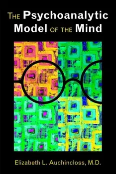 Psychoanalytic Model of the Mind, Paperback/Elizabeth L. Auchincloss