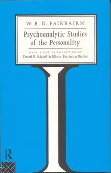 Psychoanalytic Studies of the Personality, Paperback/W. R. D. Fairbairn