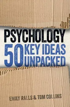 Psychology: 50 Key Ideas Unpacked, Paperback/Tom Collins