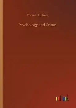 Psychology and Crime, Paperback/Thomas Holmes