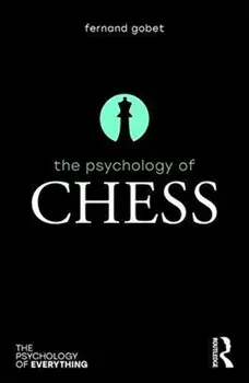 Psychology of Chess, Paperback/Fernand Gobet