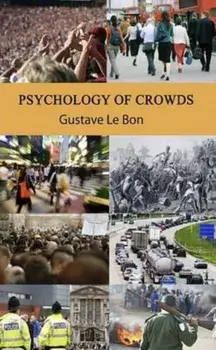Psychology of Crowds, Hardback/Gustave Le Bon