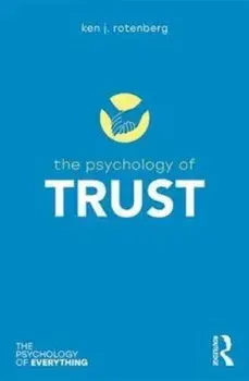 Psychology of Trust, Paperback/Ken Rotenberg
