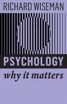 Psychology: Why It Matters, Paperback/R Wiseman