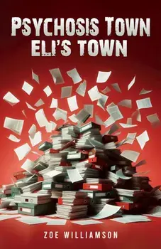 Psychosis Town: Eli's Town, Paperback/Zoe Williamson