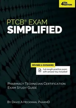 PTCB Exam Simplified: Pharmacy Technician Certification Exam Study Guide, Paperback/David a. Heckman Pharmd
