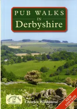 Pub Walks in Derbyshire & the Peak District. New ed, Paperback/Charles Wildgoose