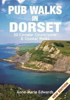 Pub Walks in Dorset. 20 Circular Countryside & Coastal Walks, Revised ed, Paperback/Anne-Marie Edwards