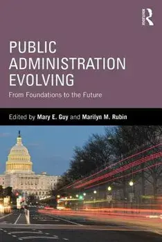 Public Administration Evolving. From Foundations to the Future, Paperback/***