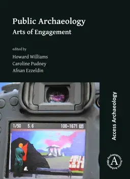 Public Archaeology: Arts of Engagement, Paperback/***