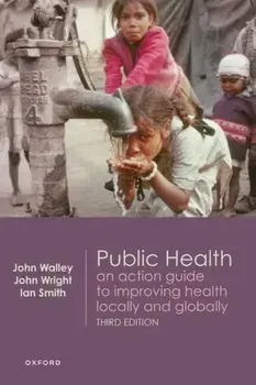 Public Health. An action guide to improving health locally and globally, 3 Revised edition, Paperback/***