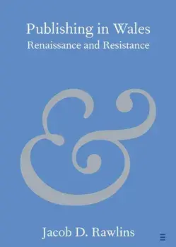 Publishing in Wales. Renaissance and Resistance, Paperback/***