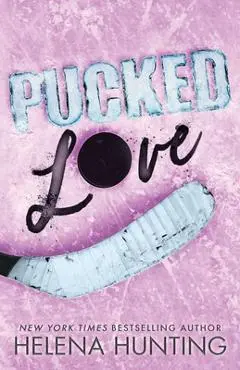 Pucked Love (Special Edition Paperback) - Helena Hunting