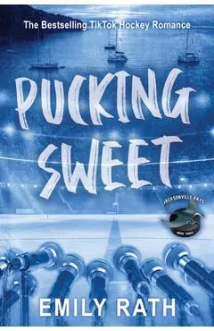 Pucking Sweet - Emily Rath