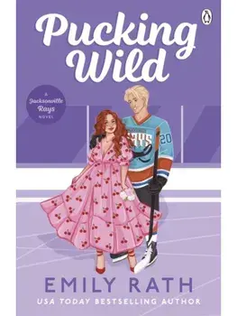 Pucking Wild, Paperback/Emily Rath