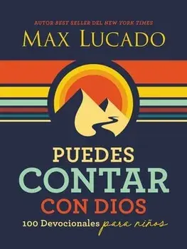 Puedes Contar Con Dios: 100 Devocionales Para Niños, Hardcover/Max Lucado