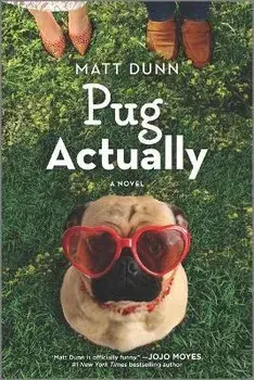 Pug Actually, Paperback/Matt Dunn